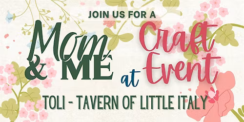 Mom & Me Craft Event @ Tavern of Little Italy: Make a Dried Flower Frame