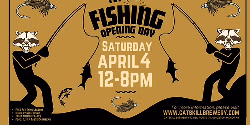 Fly Fishing Opening Day at Catskill Brewery