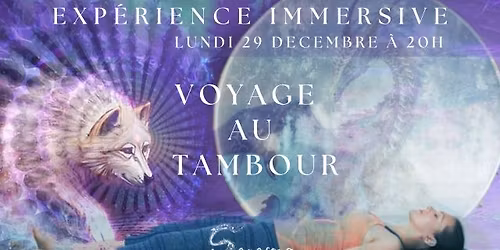 Exp\u00e9rience immersive - Voyage au Tambour