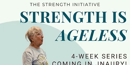 Strength Is Ageless- New Series starts in January!