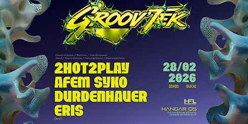 GROOV'TEK \/\/ 2HOT2PLAY - AFEM SYKO - DURDENHAUER - ERIS