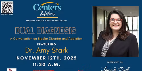 Centers Solutions Luncheon - Dual Diagnosis: A Conversation on Bipolar Disorder and Addiction