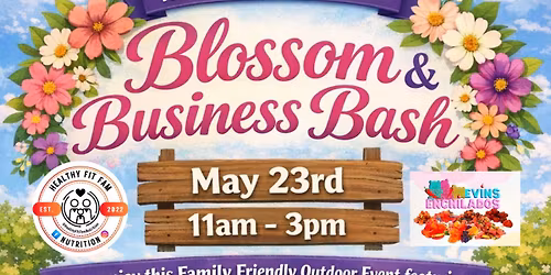 Blossom and Business Bash Hosted by: E & E Events