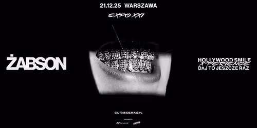 \u017bABSON X-PERIENCE - DAJ TO JESZCZE RAZ \/ 21.12.25 \/ EXPO XXI, Warszawa