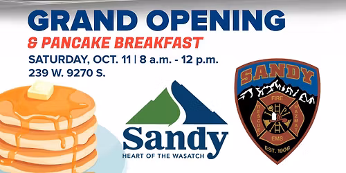 Sandy City Fire Department Station 31 Grand Opening and Pancake Breakfast