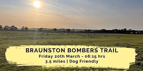 BRAUNSTON BOMBERS TRAIL | APPROX 3.5 MILES | EASY
