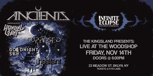 Anciients & Howling Giant With The Supposed, Goodnight Sky, & Hesitant