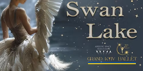 SWAN LAKE performed by the Grand Kyiv Ballet