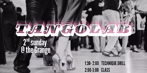 TangoLab 2nd Sunday @ the Grange