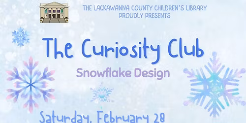 Curiosity Club: Snowflake Design
