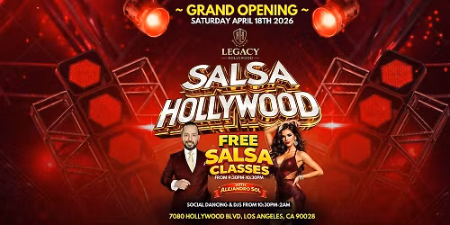FREE SALSA CLASS & SOCIAL DANCING AT LEGACY HOLLYWOOD | GRAND OPENING