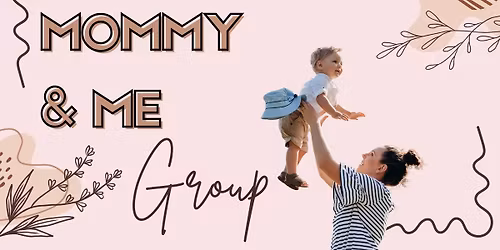 Mommy & Me!
