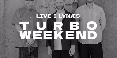 TURBOWEEKEND - LIVE I LYN\u00c6S