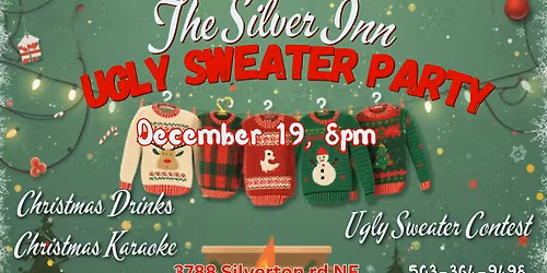 \ud83c\udf84\u2728 The Silver Inn Ugly Sweater Party! \u2728\ud83c\udf84