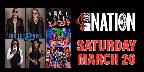 Road House Nation Presents: Bullet Boys w\/ Special Guests Trixter, Enuff Znuff, and Pretty Boy Floyd