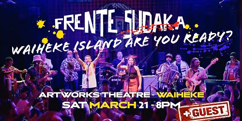 FRENTE SUDAKA RETURNS TO WAIHEKE ISLAND