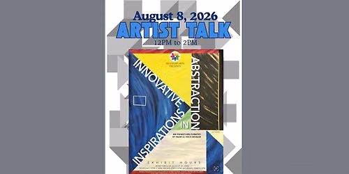 Artist Talk - Innovative Inspirations in Abstraction