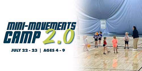 Mini-Movements Camp 2.0 Registration Deadline