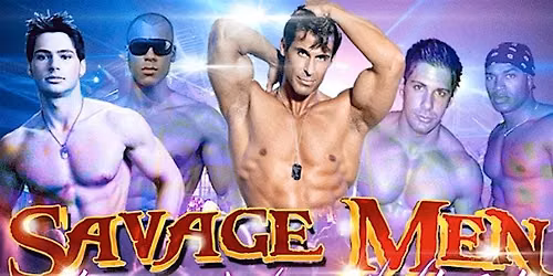 Savage Men Male Revue - Palm Springs, CA