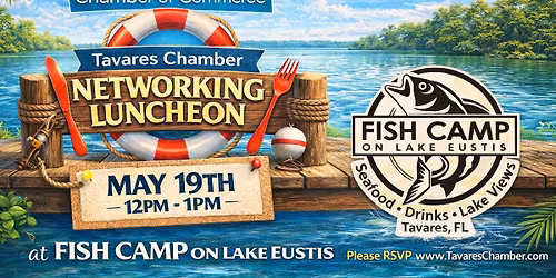 Tavares Chamber of Commerce Networking Luncheon Fish Camp on Lake Eustis