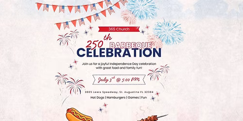 365 Church - 250th BBQ Celebration\ud83c\uddfa\ud83c\uddf8