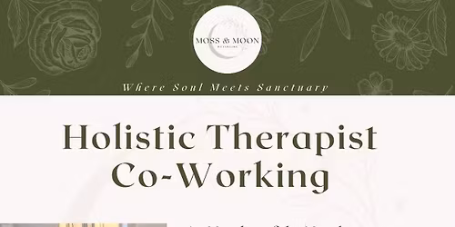 Holistic Therapist & Wellbeing Practitioner Co-Working