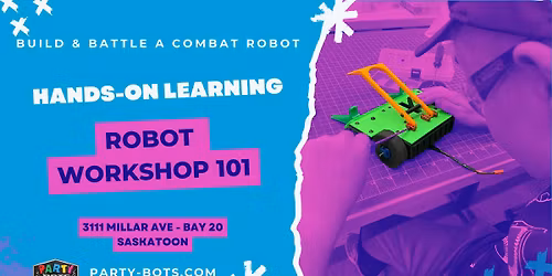 Party-Bots: Robot Workshop 101