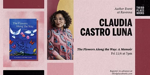 Claudia Castro Luna present 'The Flowers Along the Way: A Memoir'