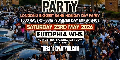 THE BLOCK PARTY - Bank Holiday Day Party (BBQ - MUSIC - OUTDOOR COURTYARD)