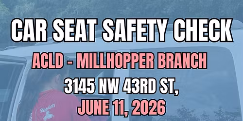 Millhopper Library Car Seat Check - June 11, 2026