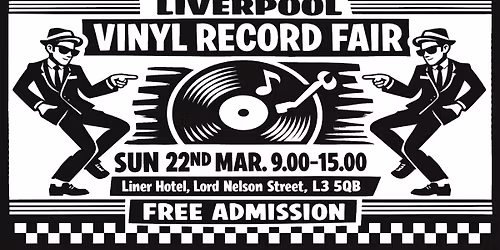 LIVERPOOL VINYL RECORD FAIR Sat 22nd Mar. Rock, Punk, Reggae, Ska, Indie, Metal, Mod, Pop, Beat Soul