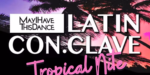 Latin Con.Clave Dance: Tropical Theme Night