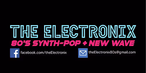 THE ELECTRONIX @ THE OVER 21 CLUB (NEW ADDINGTON)