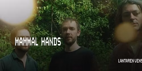 Mammal Hands | LantarenVenster