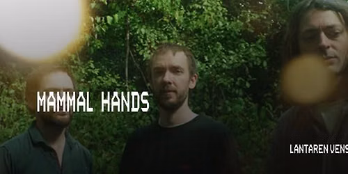 Mammal Hands | LantarenVenster