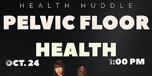 Health Huddle: Pelvic Floor Health