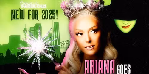 Ariana Goes Wicked Bottomless Brunch Show London