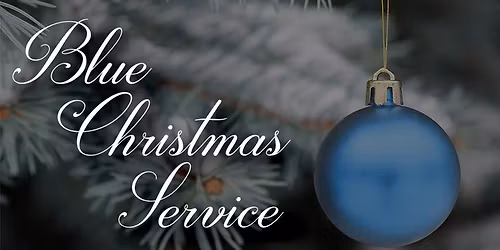 Blue Christmas Worship Service