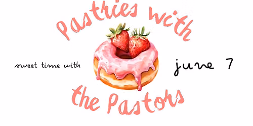 Pastries with the Pastors