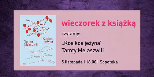 Wieczorek z ksi\u0105\u017ck\u0105: T. Melaszwili, \u201eKos kos je\u017cyna\u201d