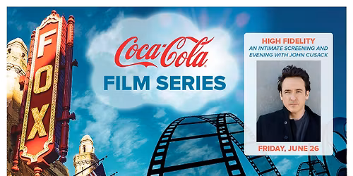 Coca-Cola Film Series: High Fidelity - An Intimate Screening and Evening with John Cusack