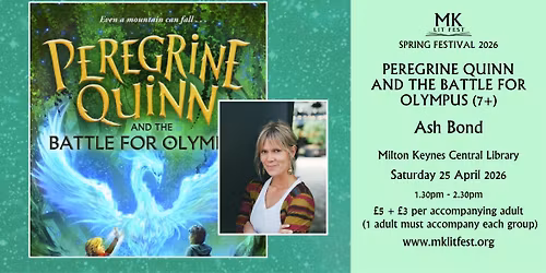 Peregrine Quinn and the Battle for Olympus - Ash Bond (MK Lit Fest Children's Event: Age 7+)