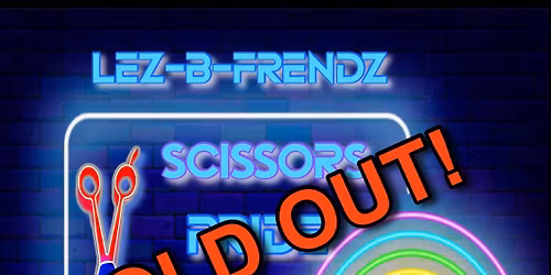 Lez-B-Frendz Pride Scissors Party 2025