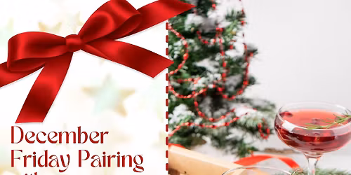 December Friday Pairing with Chef Chris McConell