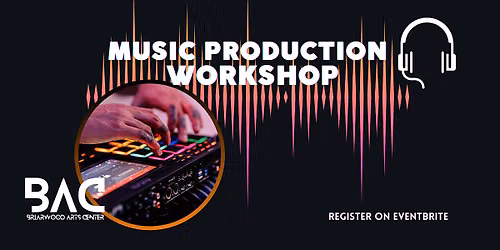 Music Production Workshop