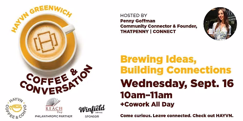 Coffee & Conversation + Cowork: All Day at  HAYVN Greenwich