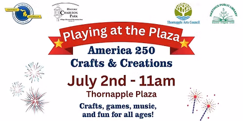 Playing at the Plaza - America250 Crafts & Creations