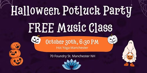 \ud83c\udf83\ud83d\udc7b HALLOWEEN HOT YOGA MUSIC CLASS & COMMUNITY POTLUCK \ud83d\udc7b\ud83c\udf83