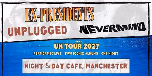 Nirvana: MTV UNPLUGGED + NEVERMIND - Ex-Presidents