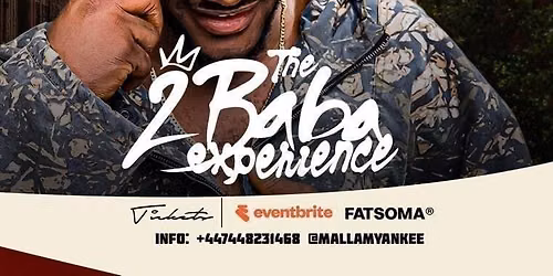 2BABA In Manchester - Afrobeats\/HipHop\/Amapiano\/RnB\/DanceHall